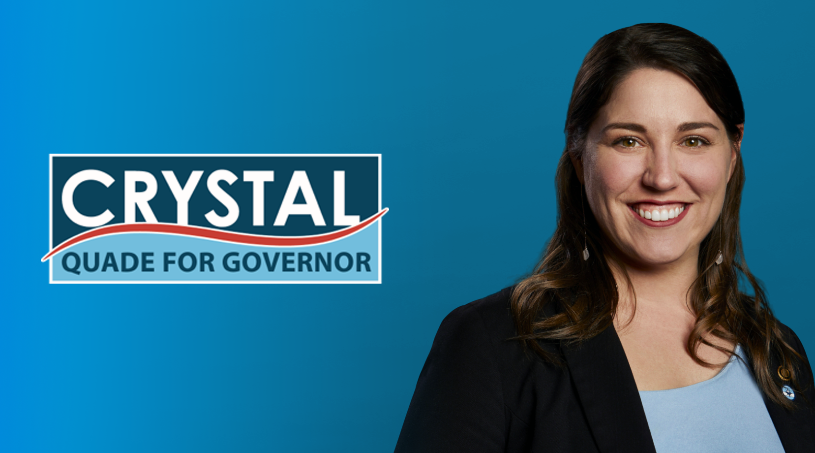 Crystal Quade For Governor